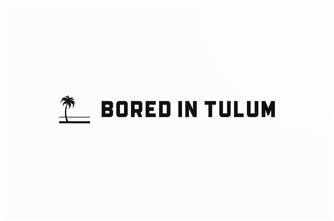 Bored in Tulum